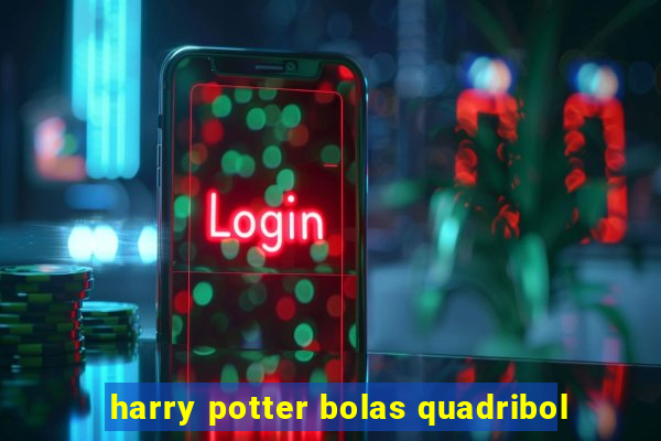 harry potter bolas quadribol